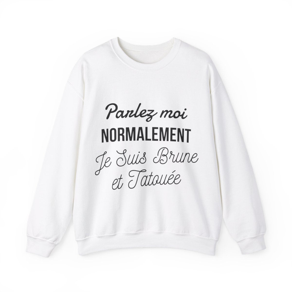 Parlez moi normalement je suis brune et tatouée