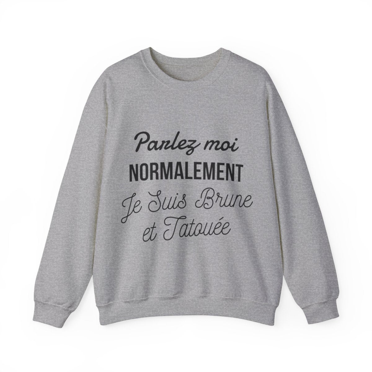 Parlez moi normalement je suis brune et tatouée