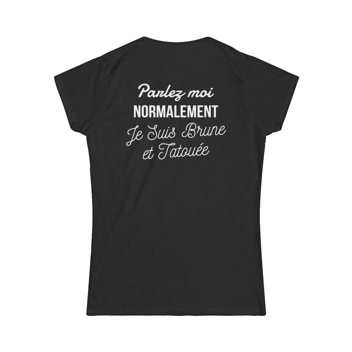 Parlez moi normalement je suis brune et tatouée