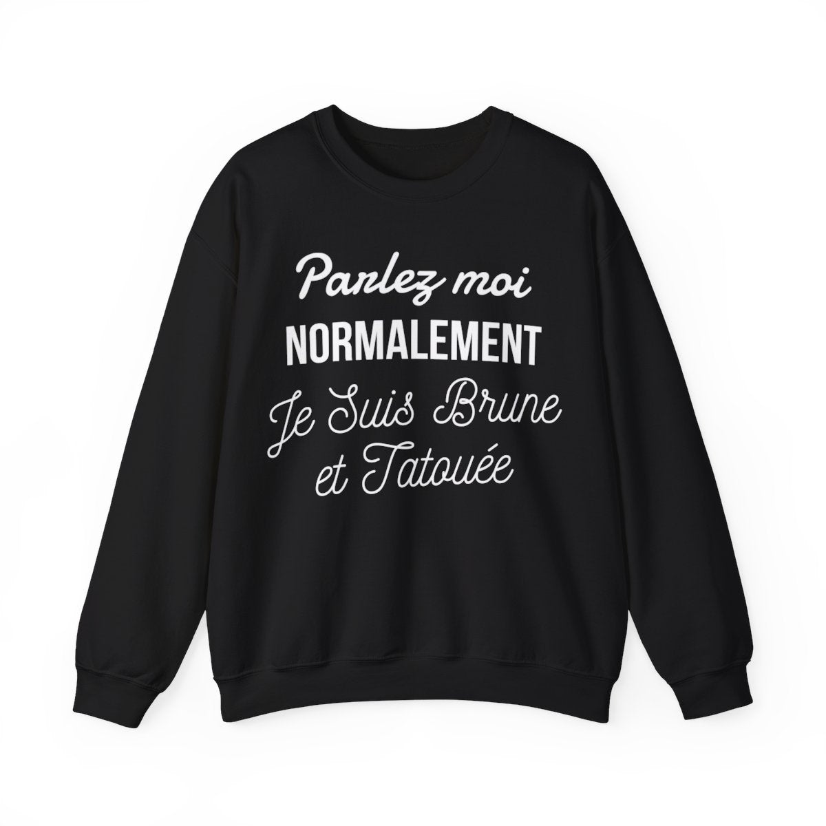 Parlez moi normalement je suis brune et tatouée