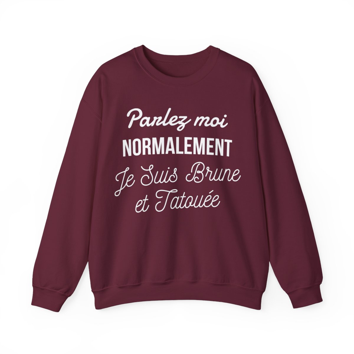 Parlez moi normalement je suis brune et tatouée