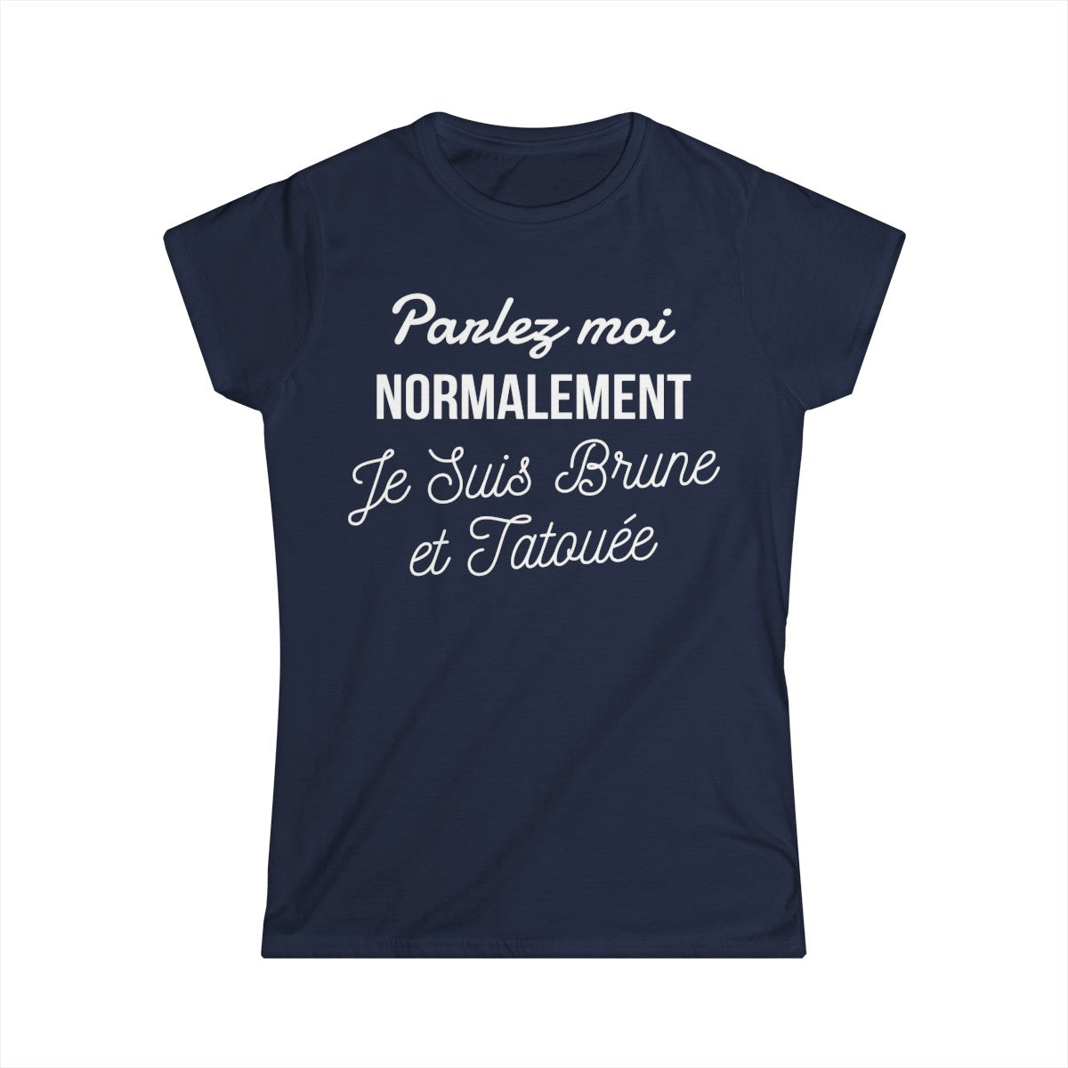 Parlez moi normalement je suis brune et tatouée