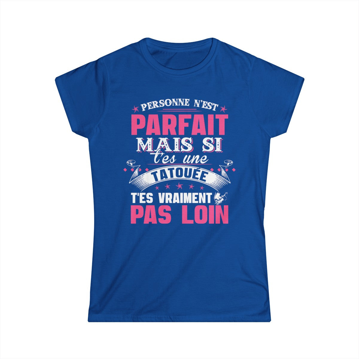 Personne n'est parfait mais si t'es une tatouée t'es vraiment pas loin