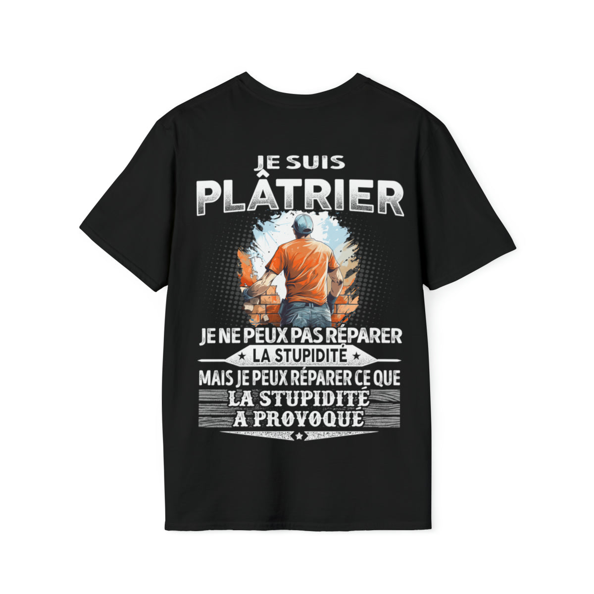 Plâtrier peut réparer ce que la stupidité a provoqué