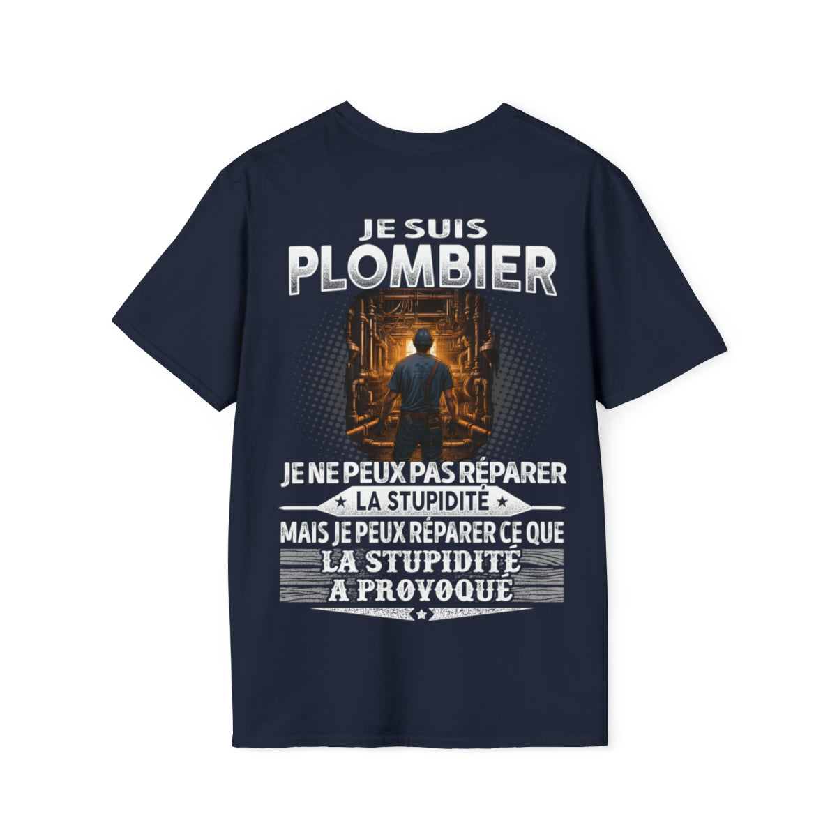 Plombier peut réparer ce que la stupidité a provoqué
