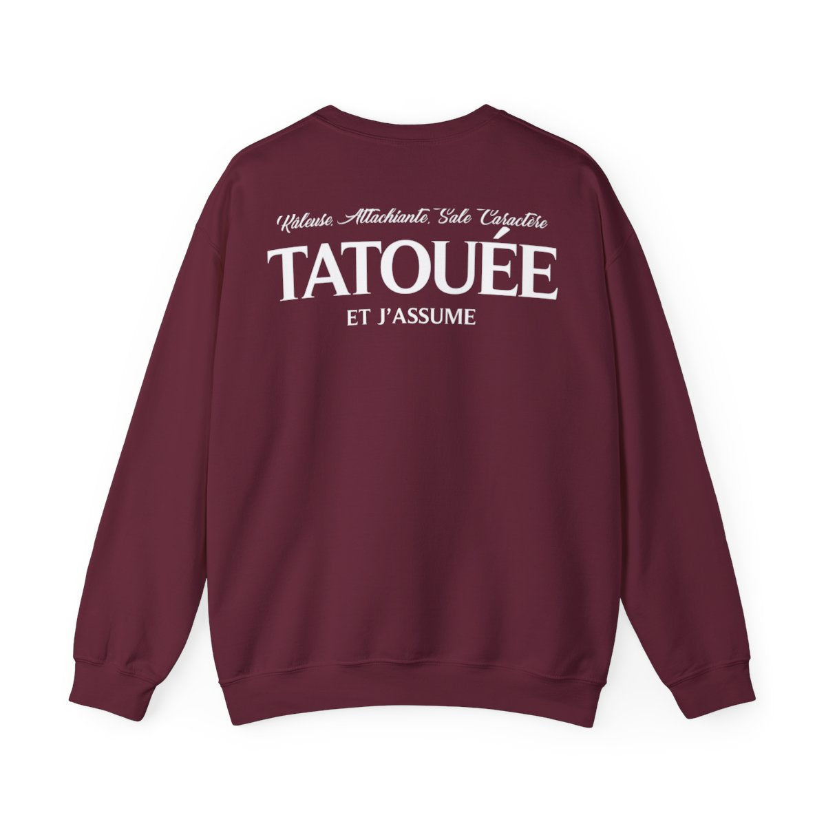 Râleuse, attachiante, sale caractère, tatouée et j'assume