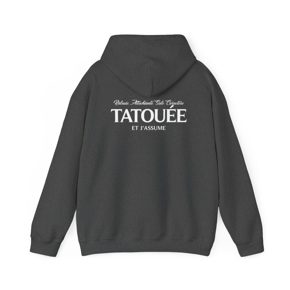 Râleuse, attachiante, sale caractère, tatouée et j'assume