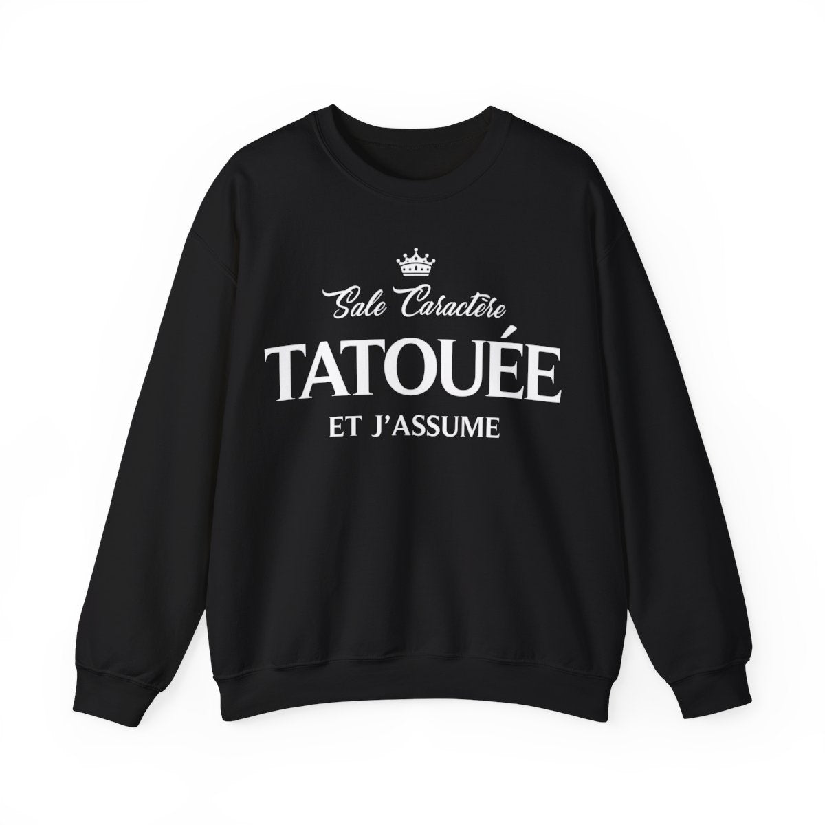 Sale caractère, tatouée et j'assume
