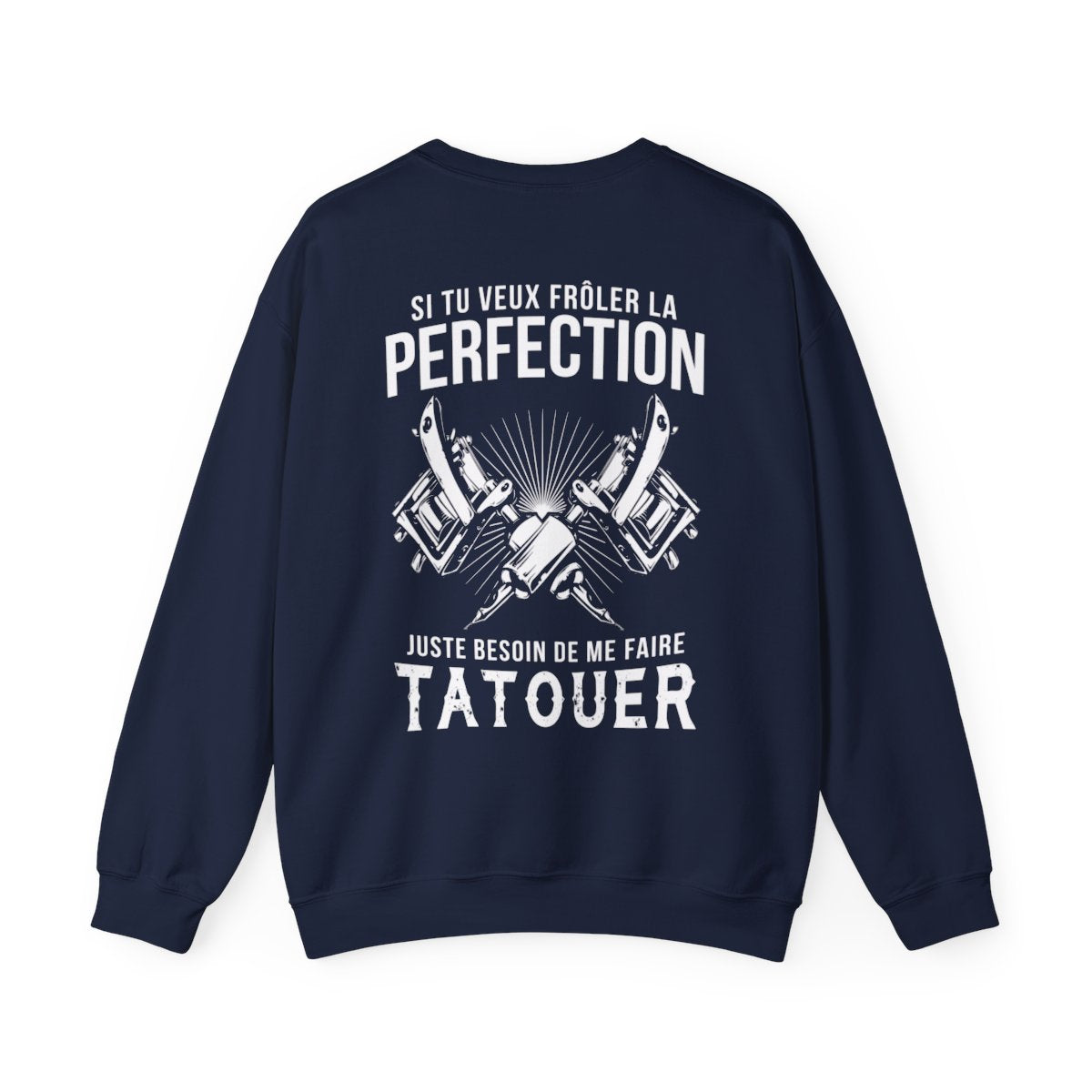 Si tu veux frôler la perfection juste besoin de me faire tatouer