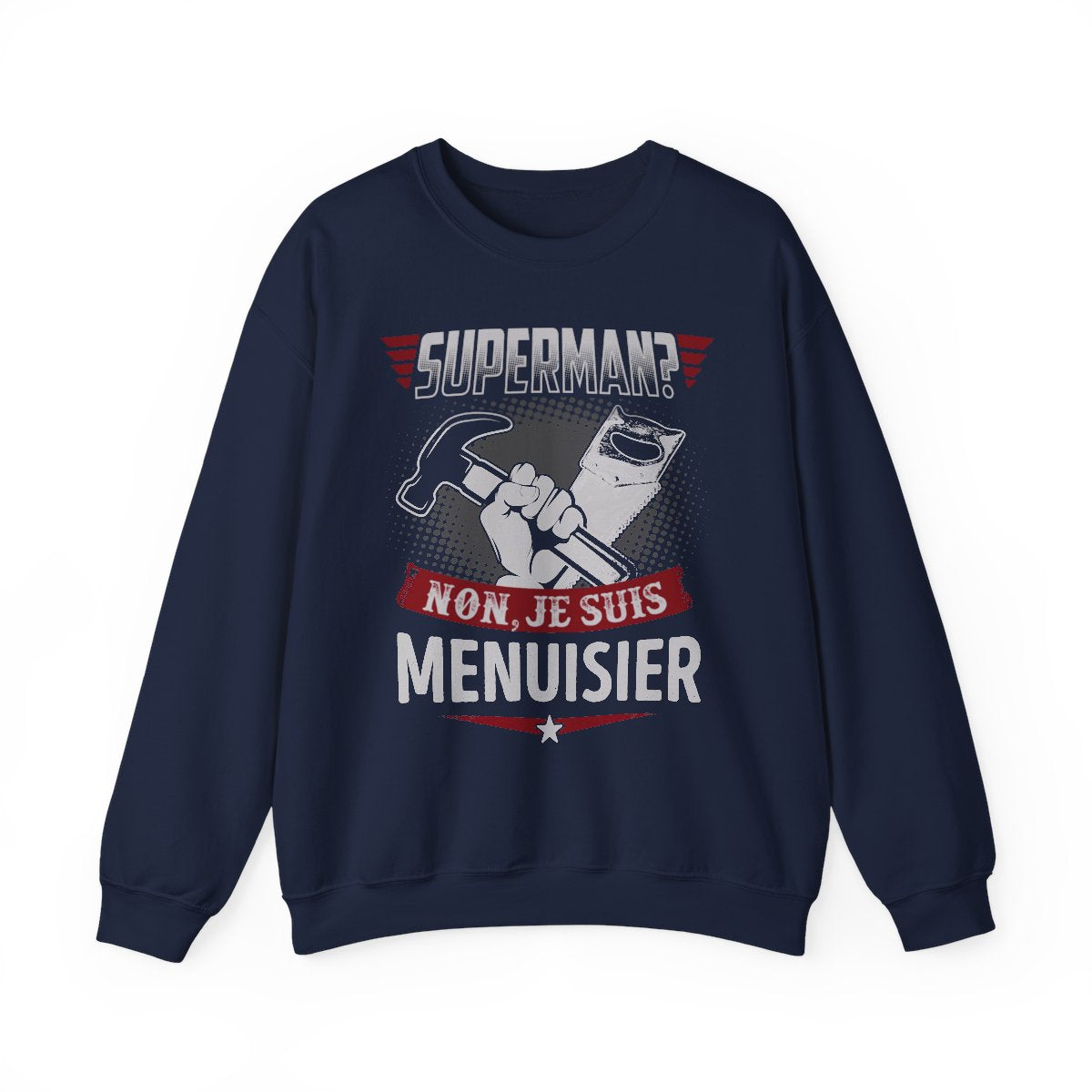 Superman ? Non, je suis Menuisier