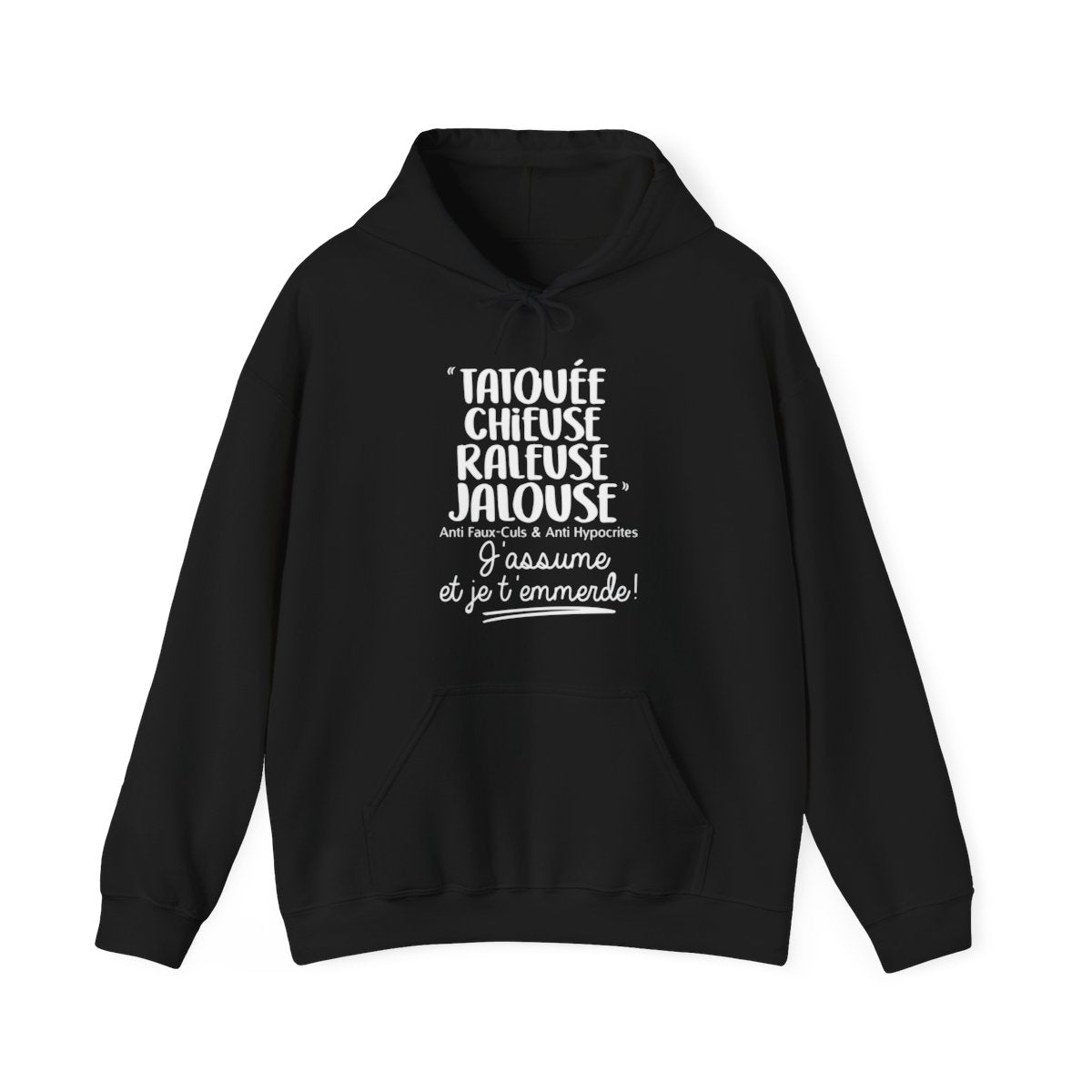 Tatouée, chieuse, râleuse, jalouse, anti faux-culs & anti hypocrites, j'assume et je t'emmerde