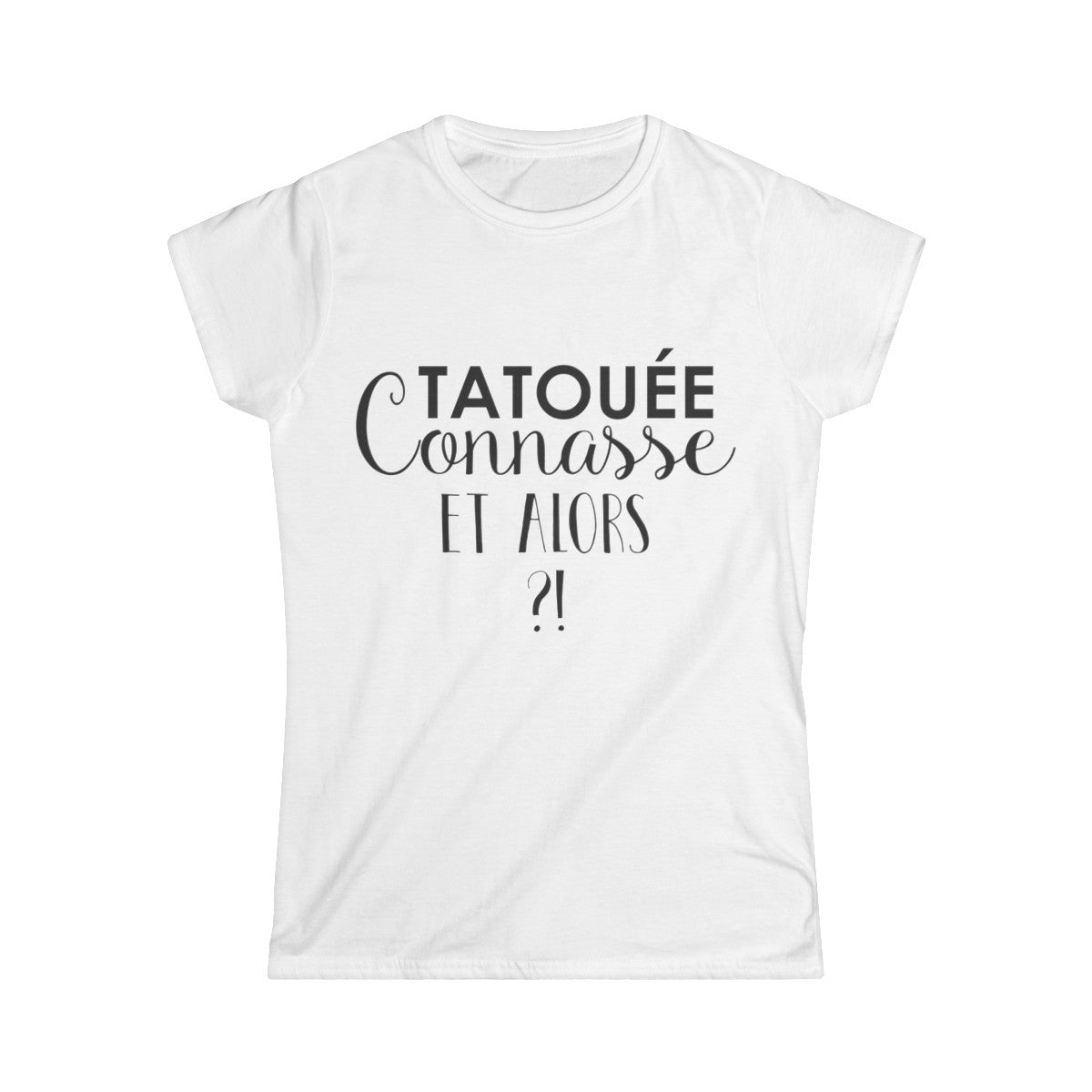 Tatouée connasse et alors ?!