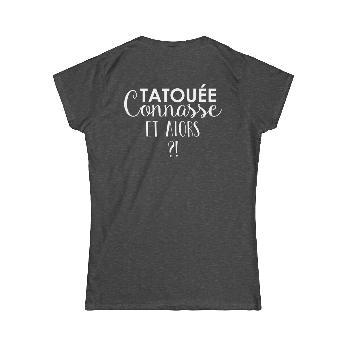 Tatouée connasse et alors ?!