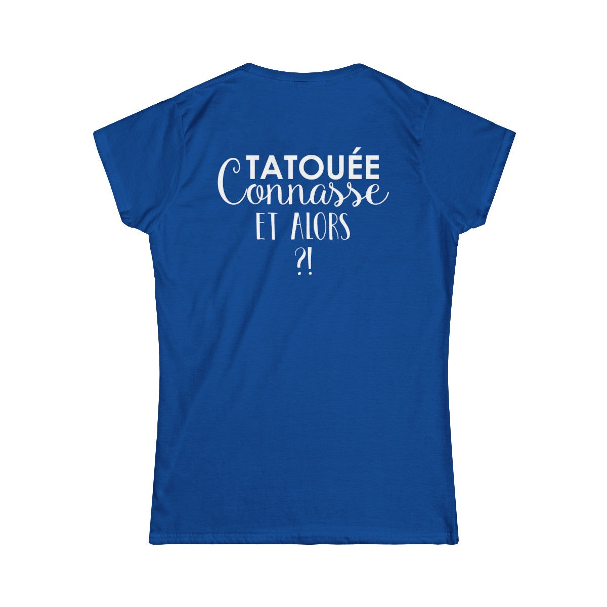 Tatouée connasse et alors ?!
