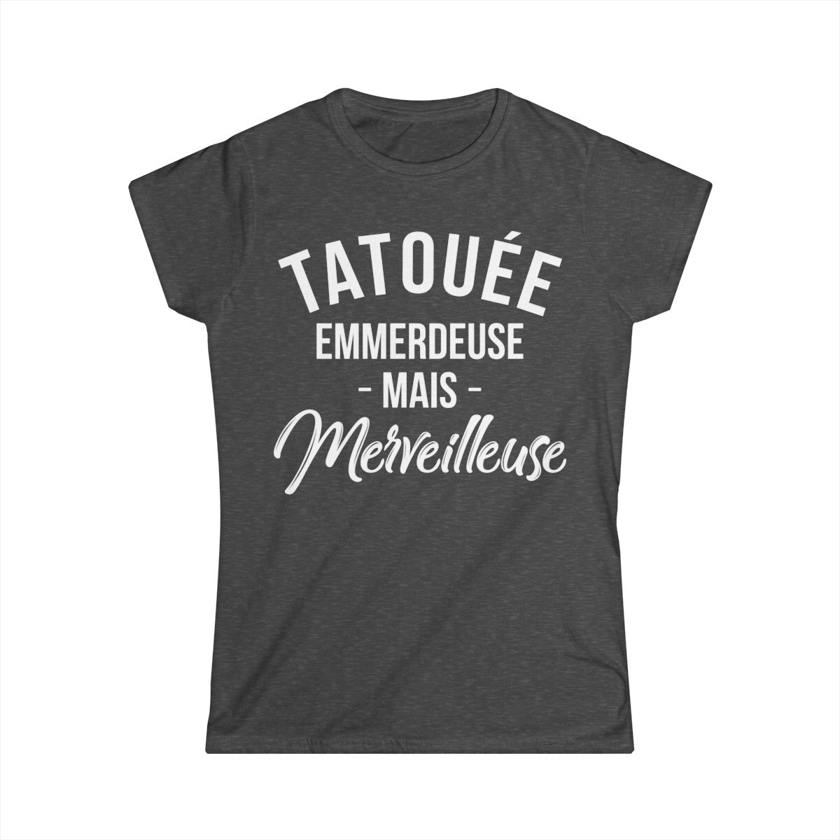 Tatouée emmerdeuse mais merveilleuse
