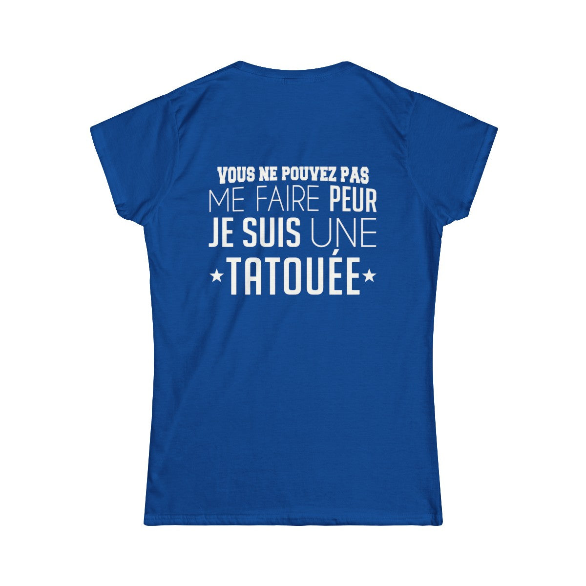 Vous ne pouvez pas me faire peur je suis une tatouée