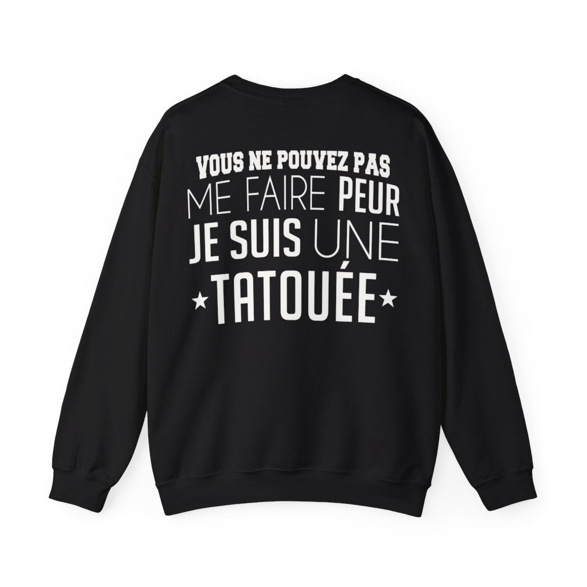 Vous ne pouvez pas me faire peur je suis une tatouée