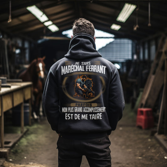 La plus grand accomplissement d'un Maréchal ferrant est de me taire