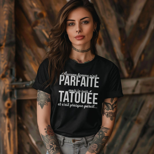 Aucune femme n'est parfaite mais je suis tatouée et c'est presque pareil
