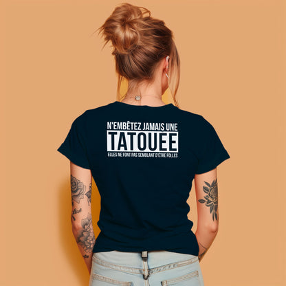 N'embêtez jamais une tatouée elles ne font pas semblant d'être folles