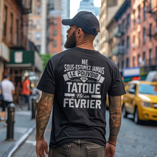 Ne sous-estimez jamais le pouvoir d'un tatoué né en février