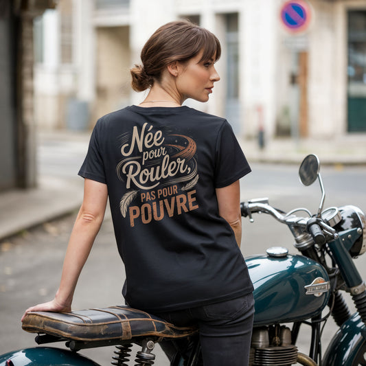 Née pour rouler, pas pour suivre.