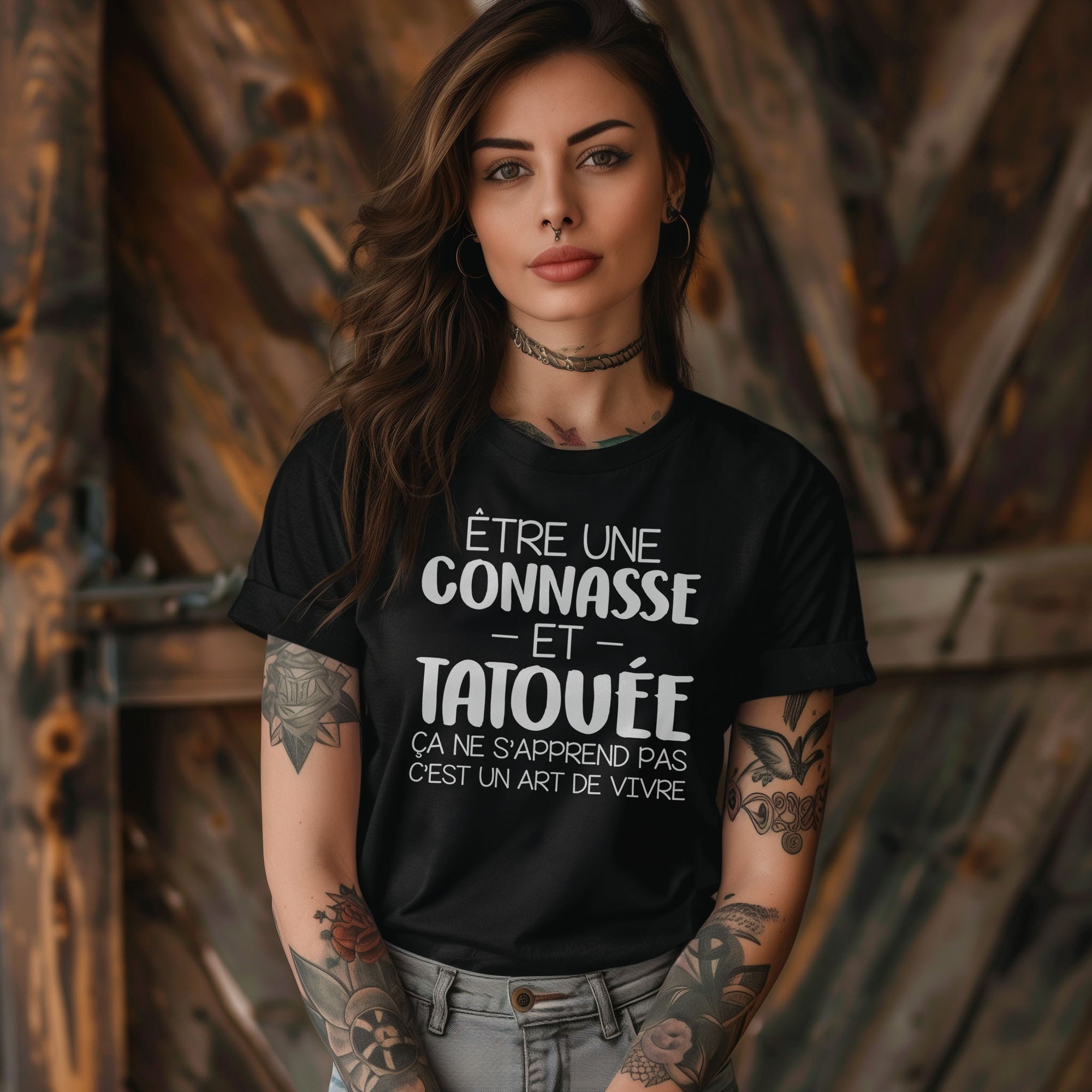 Être une connasse et tatouée ça ne s'apprend pas c'est un art de vivre
