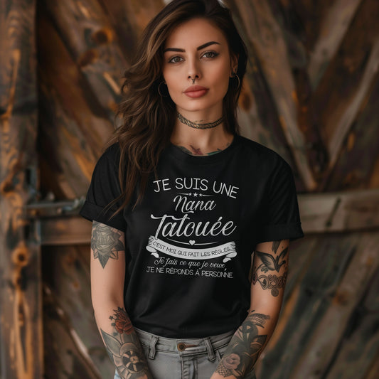 Je suis nana tatouée c'est moi qui fait les régles, je fais ce que je veux je ne réponds à personne