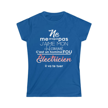 Ne me drague pas, mon homme est un homme fou Électricien