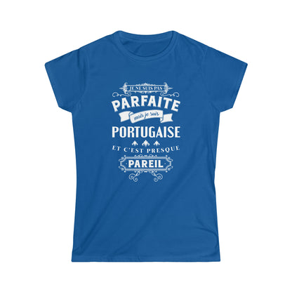 Je suis Portugaise et c'est presque pareil
