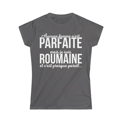 Je suis Roumaine et c'est presque pareil
