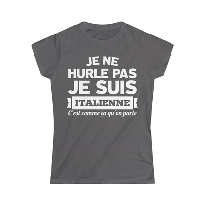 Je suis Italienne, c'est comme ça qu'on parle