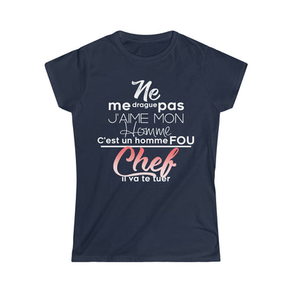 Ne me drague pas, mon homme est un homme fou Chef