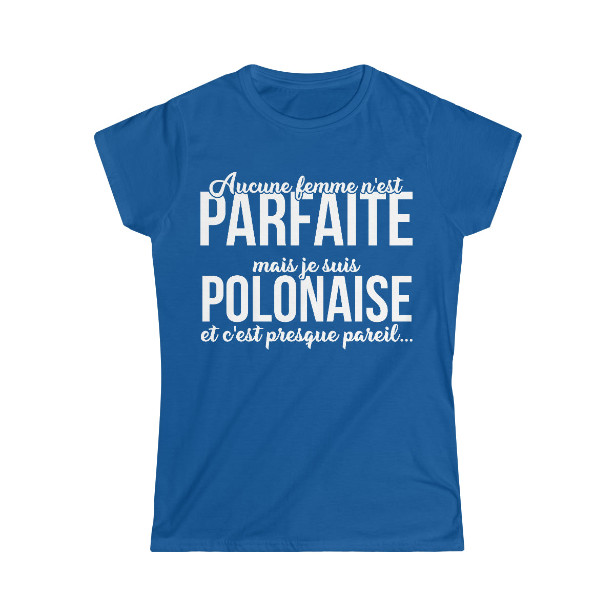 Je suis Polonaise et c'est presque pareil