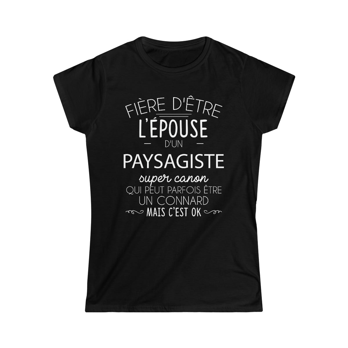 Épouse d'un Paysagiste connard