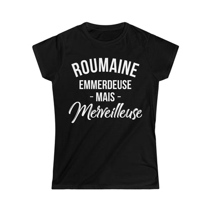 Roumaine, emmerdeuse mais merveilleuse