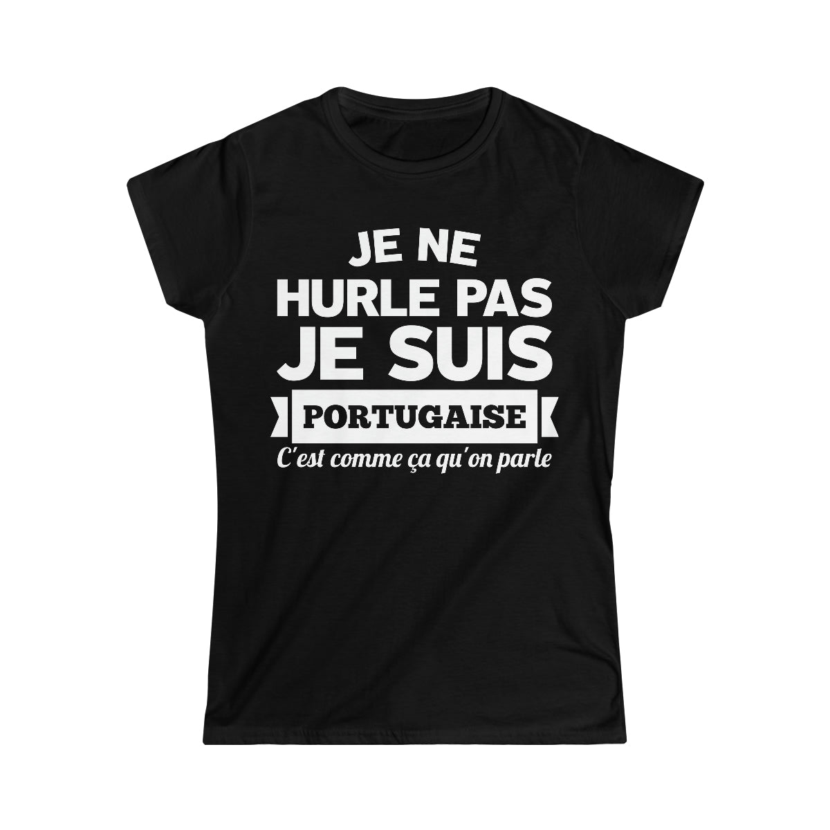 Je suis Portugaise, c'est comme ça qu'on parle