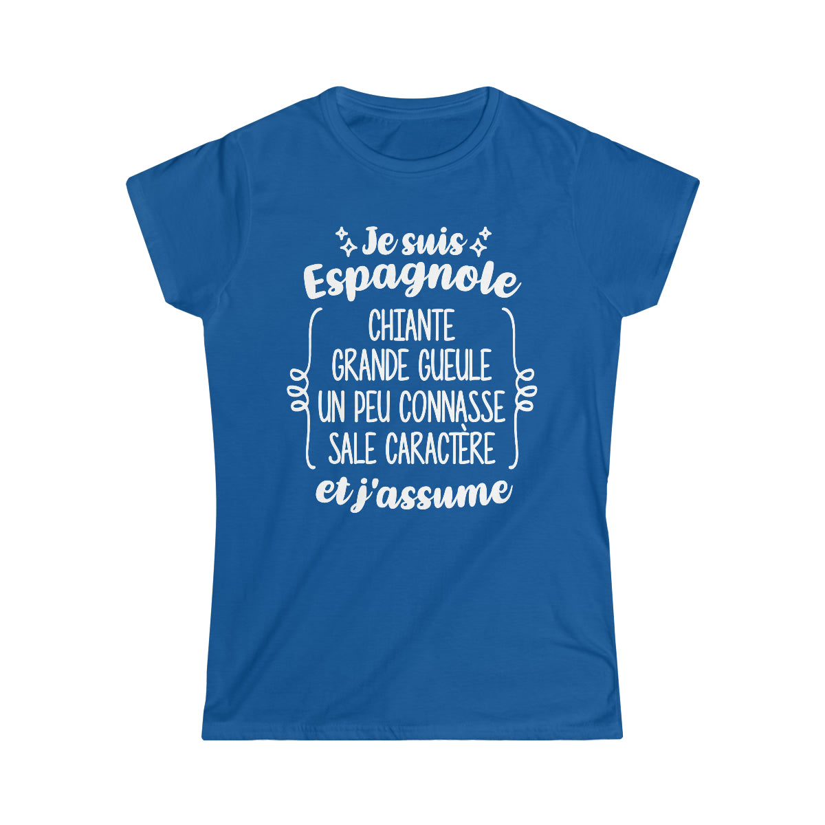 Je suis Espagnole sale caractère et j'assume