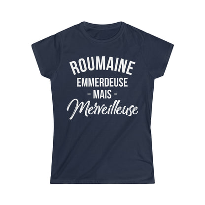 Roumaine, emmerdeuse mais merveilleuse