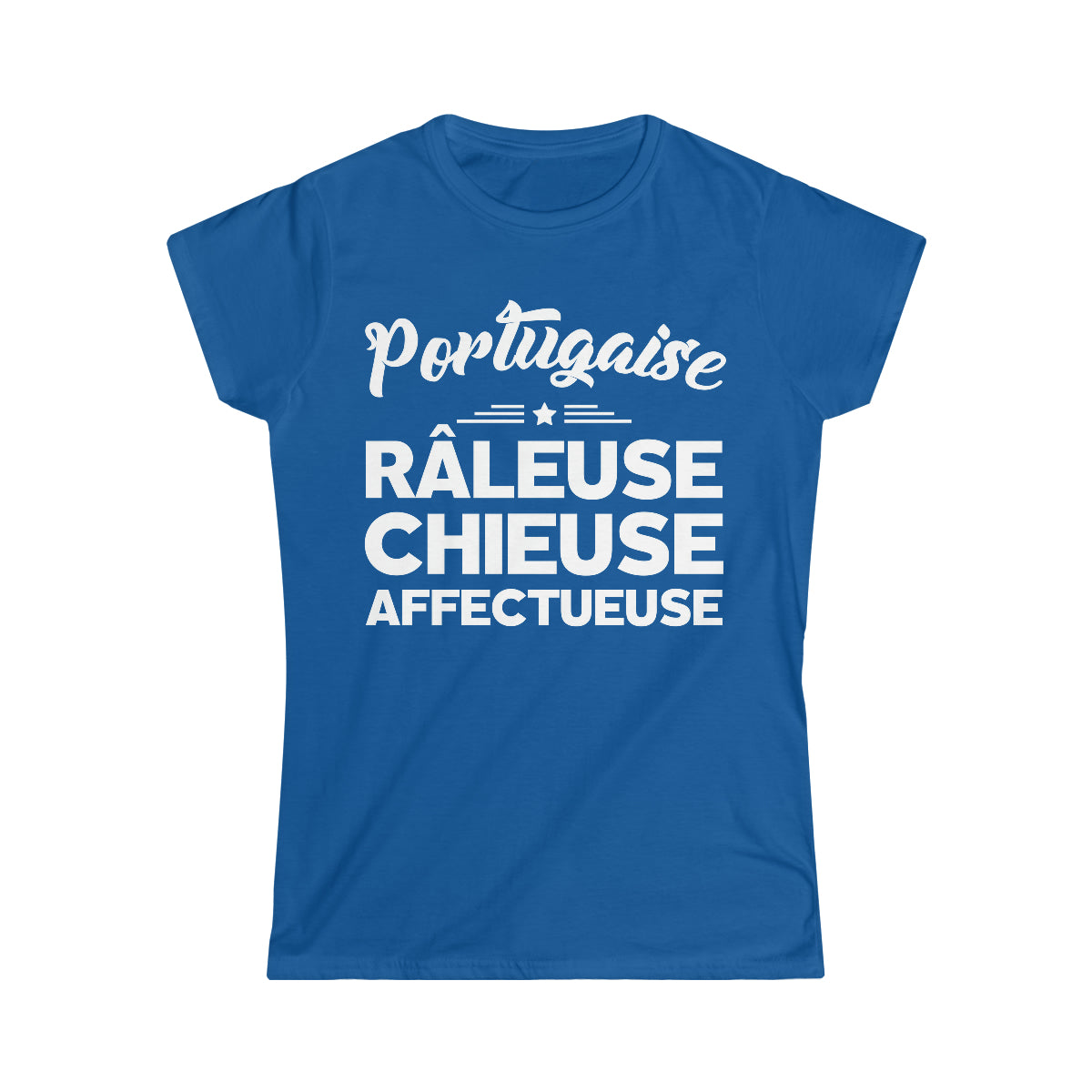 Portugaise, Râleuse, Chieuse, Affectueuse