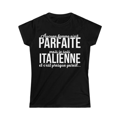 Je suis Italienne et c'est presque pareil