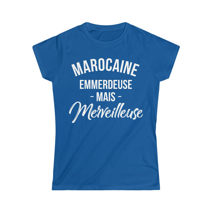 Marocaine, emmerdeuse mais merveilleuse