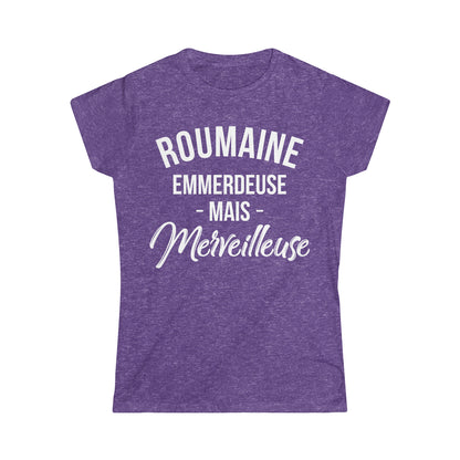 Roumaine, emmerdeuse mais merveilleuse