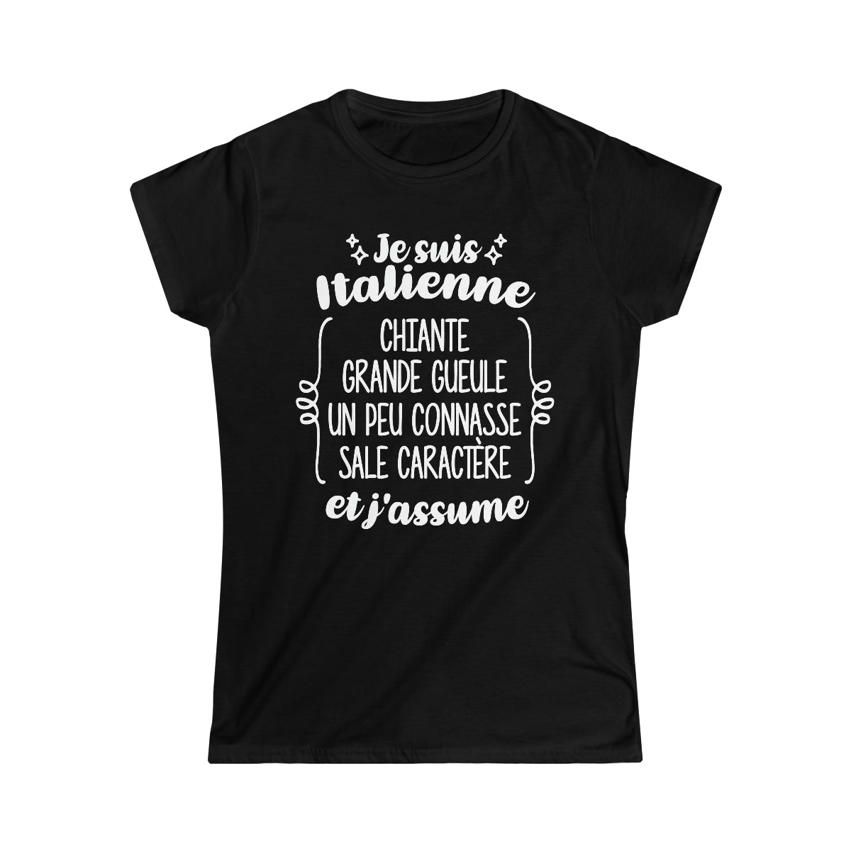 Je suis Italienne sale caractère et j'assume