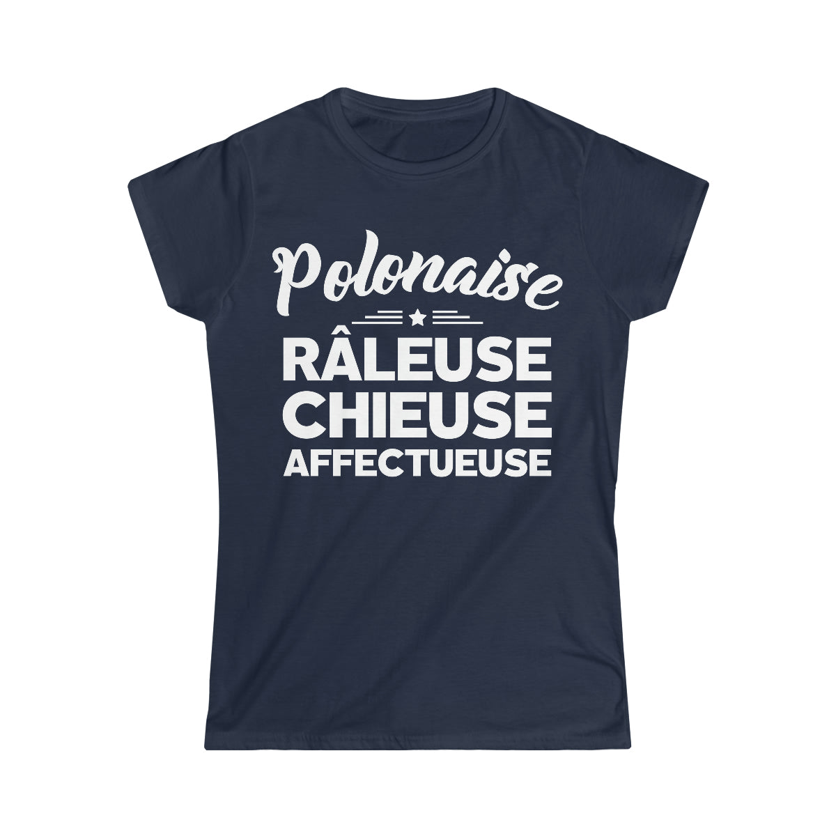 Polonaise, Râleuse, Chieuse, Affectueuse