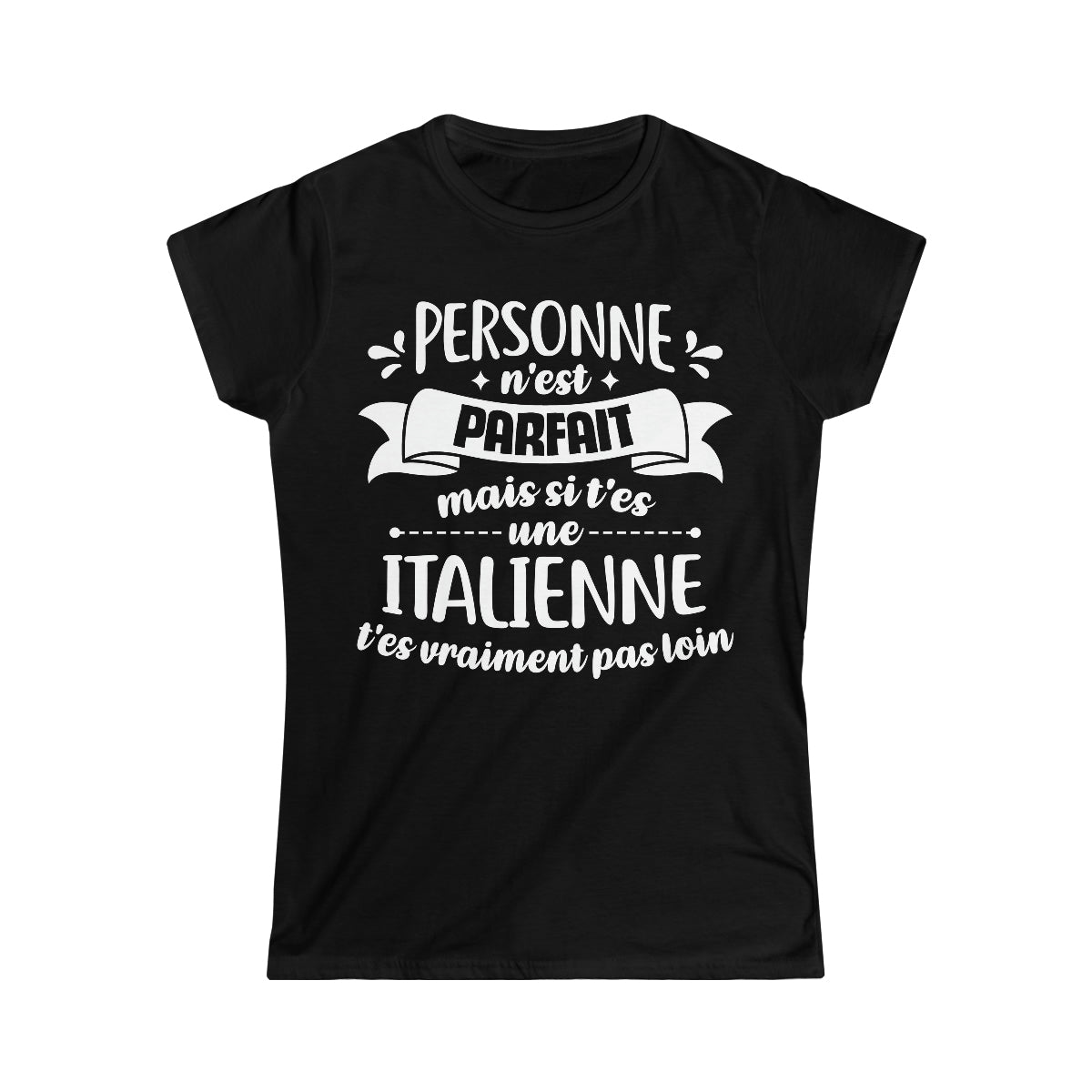 Si t'es une Italienne t'es vraiment pas loin