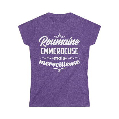 Roumaine, emmerdeuse mais merveilleuse
