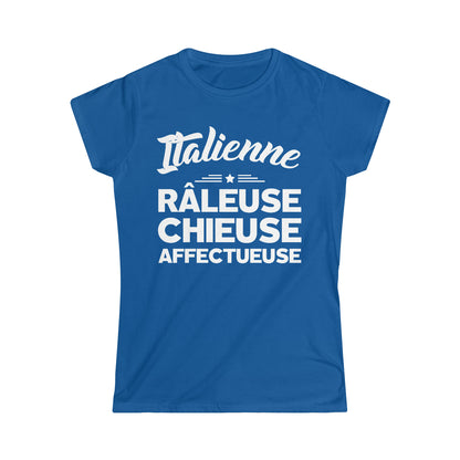 Italienne, Râleuse, Chieuse, Affectueuse