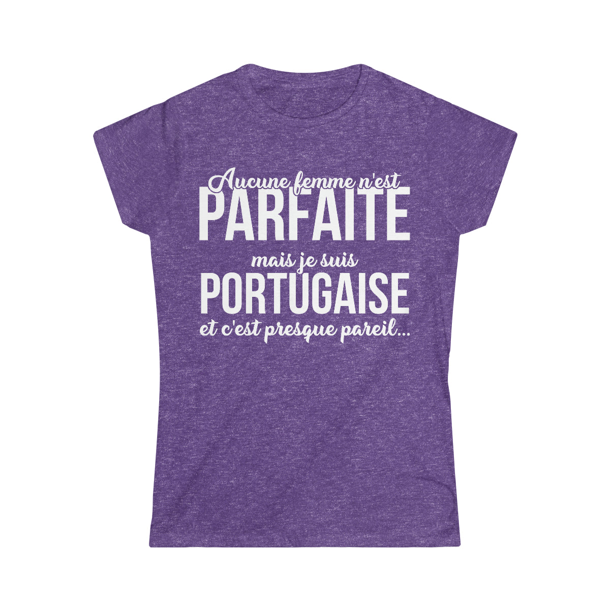 Je suis Portugaise et c'est presque pareil
