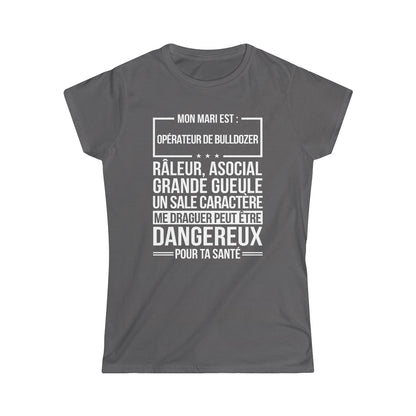 Mon mari est râleur Opérateur de Bulldozer